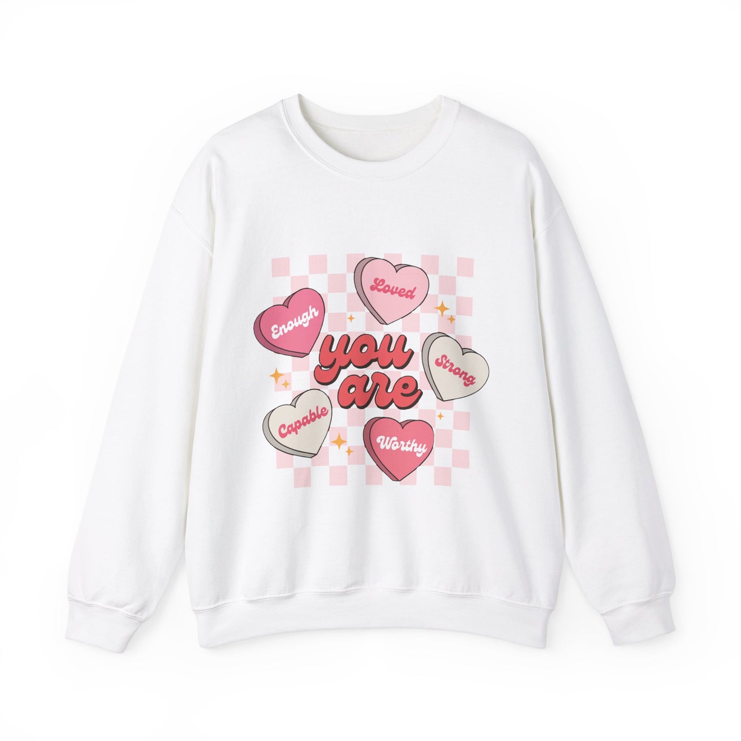 You are Valentines Day Sweatshirt, Valentine Shirts for women and girls, Valentines Day Gifts for Mom