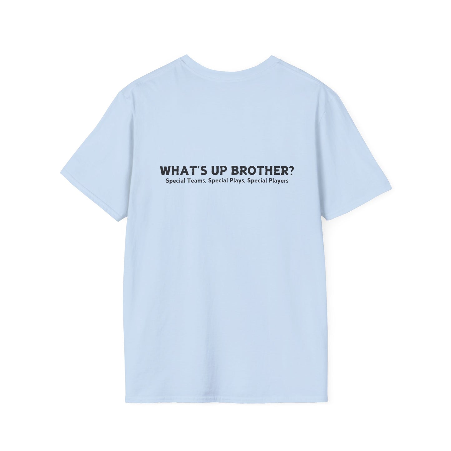 What's Up Brother Unisex Softstyle T-Shirt