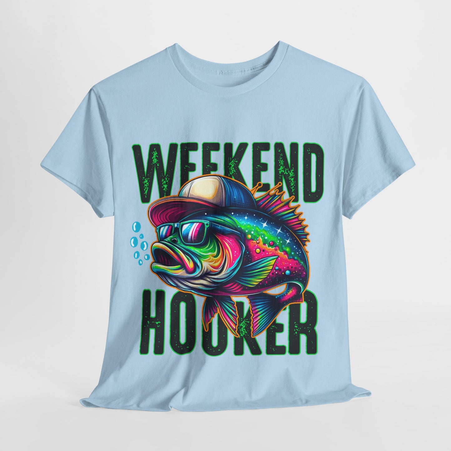 Weekend Hooker Fishing Tshirt