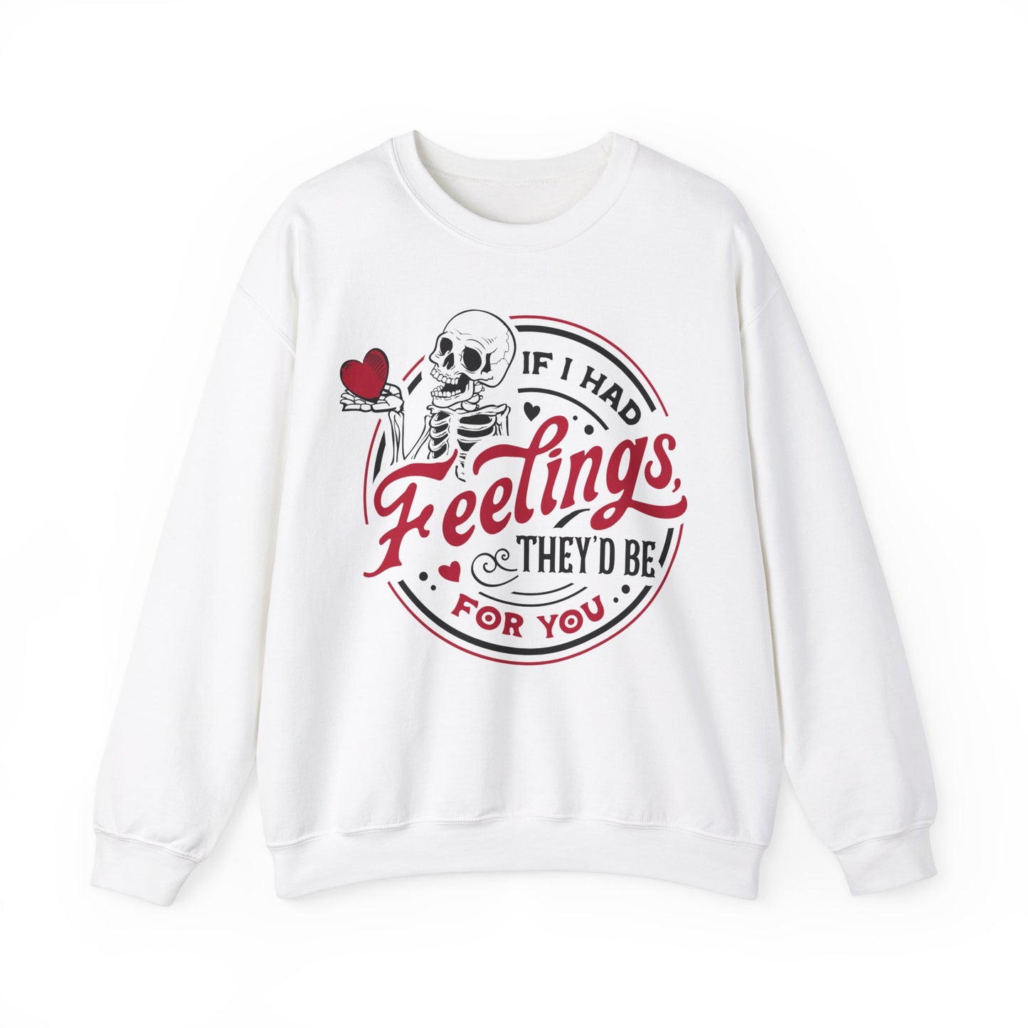 If I had feelings Valentines Day Sweatshirt, Valentine Shirts for women and girls, Valentines Day Gifts for Mom