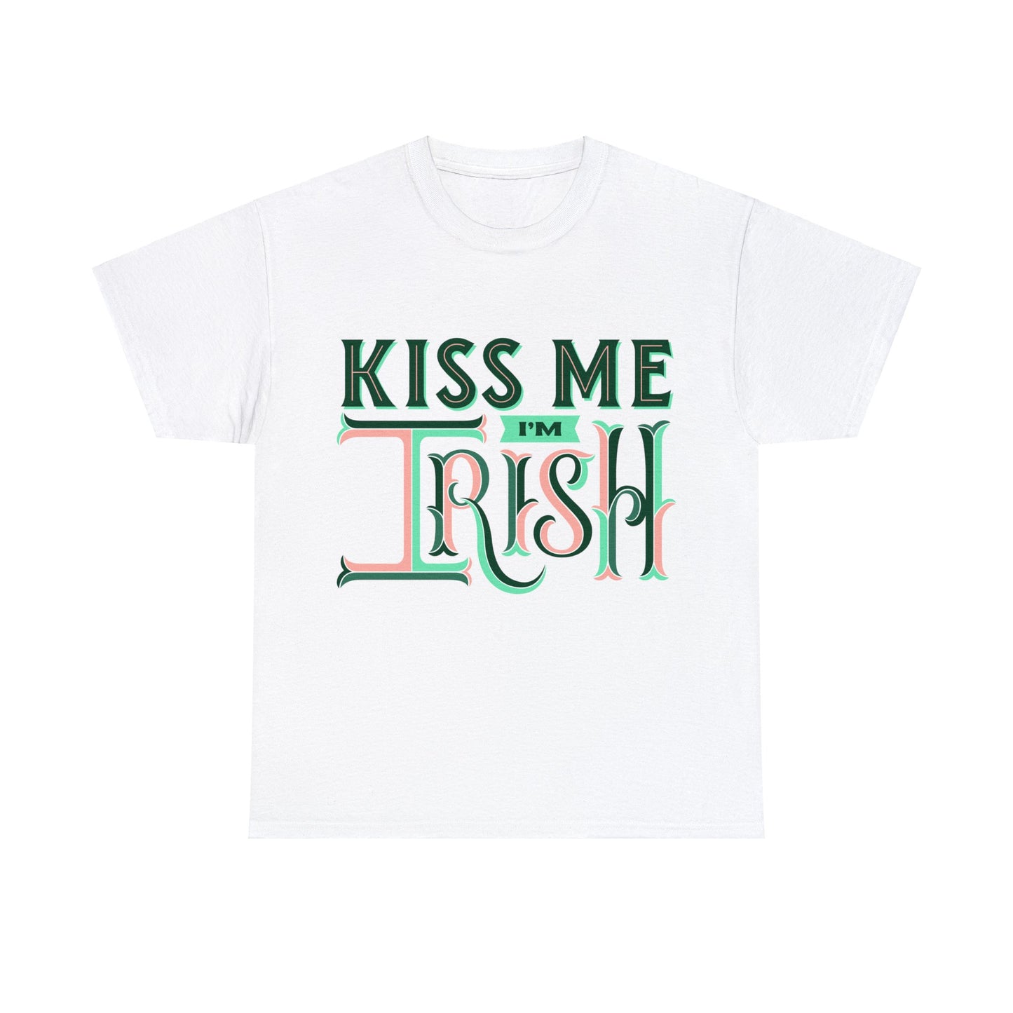 St Patrick's Day Kiss me I'm Irish