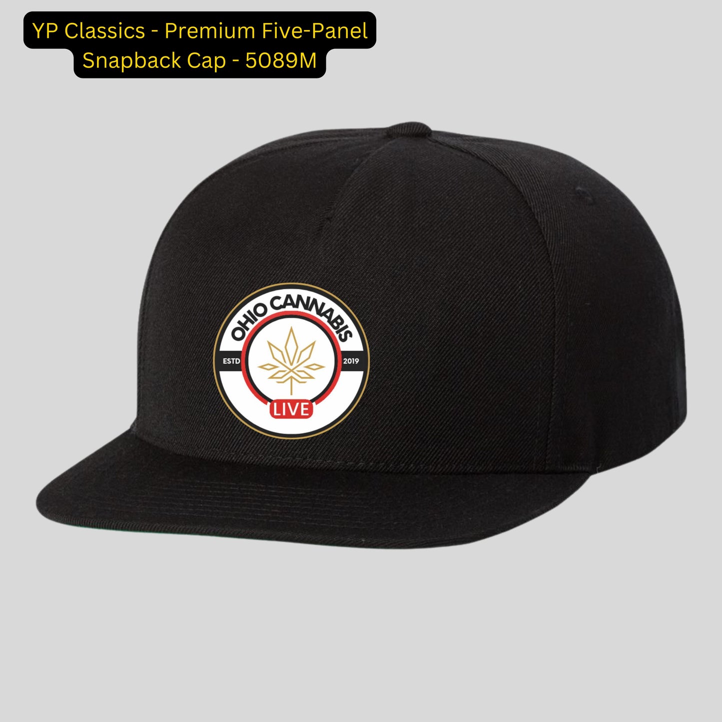 Ohio Cannabis LIVE YP Classic 5089M 5 Panel Hat DTF Logo