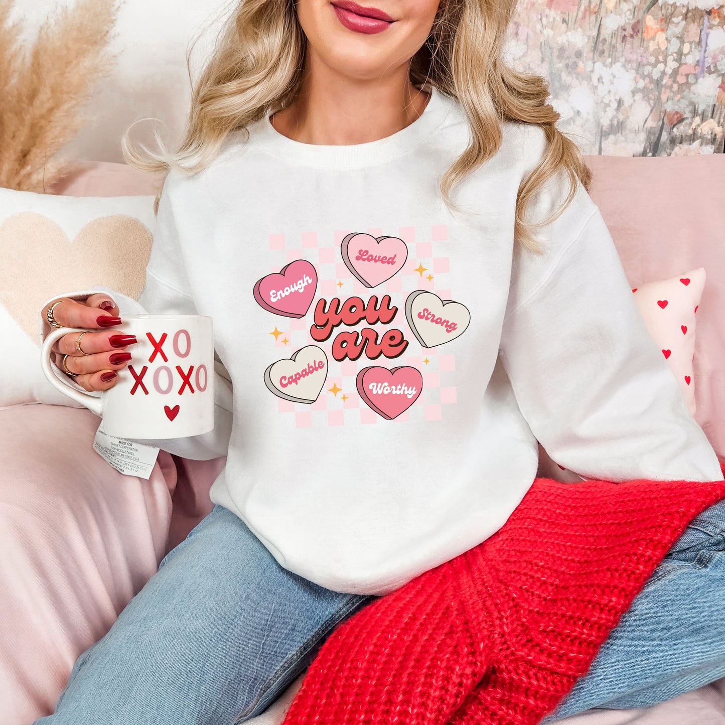 You are Valentines Day Sweatshirt, Valentine Shirts for women and girls, Valentines Day Gifts for Mom