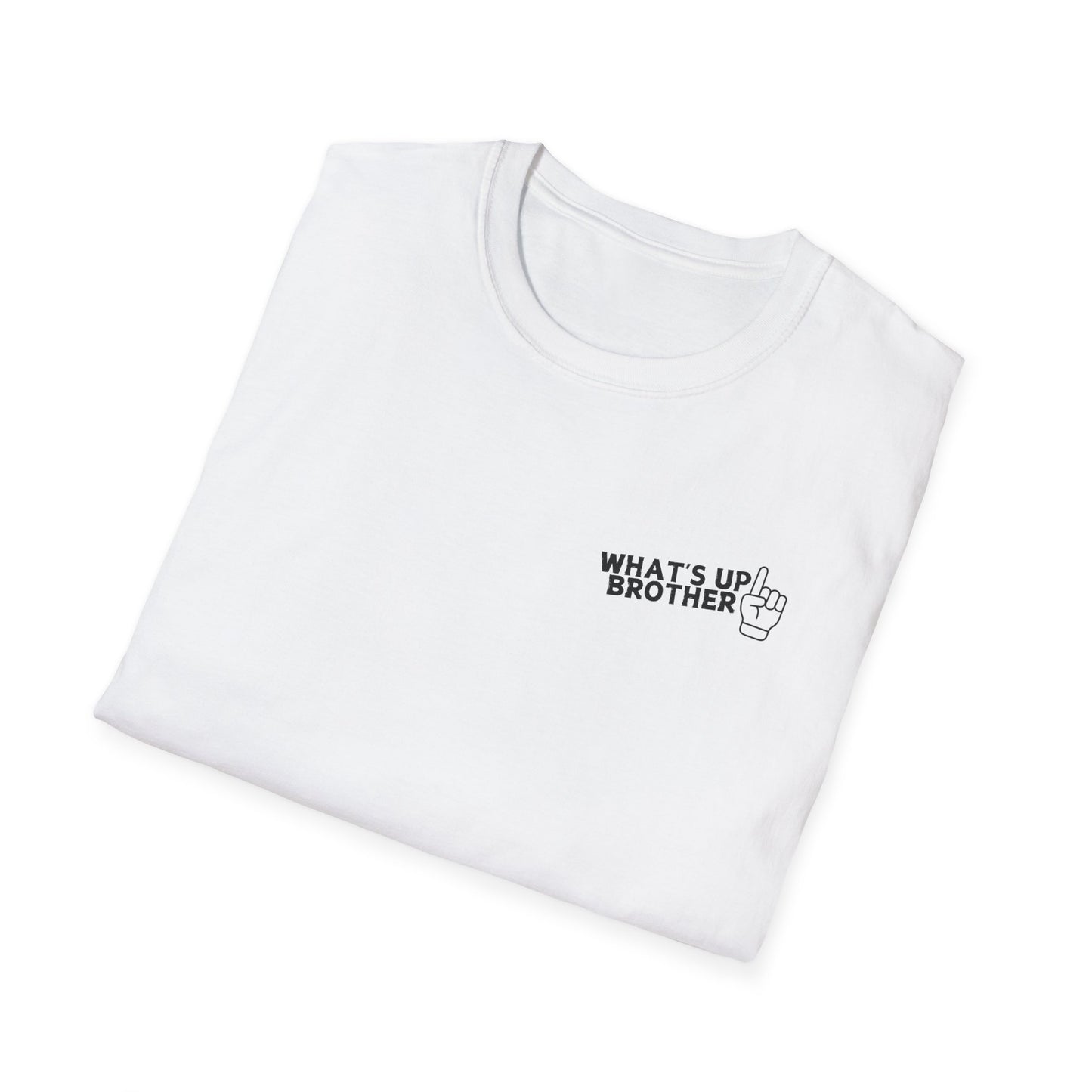 What's Up Brother Unisex Softstyle T-Shirt