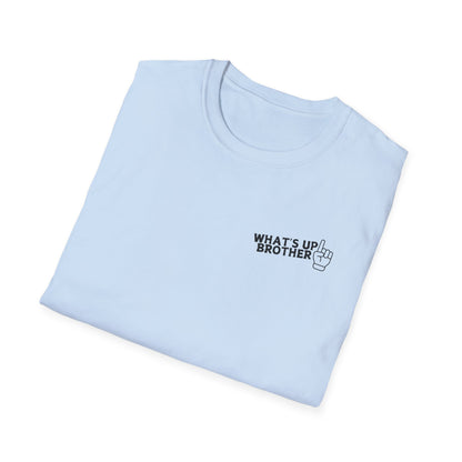 What's Up Brother Unisex Softstyle T-Shirt