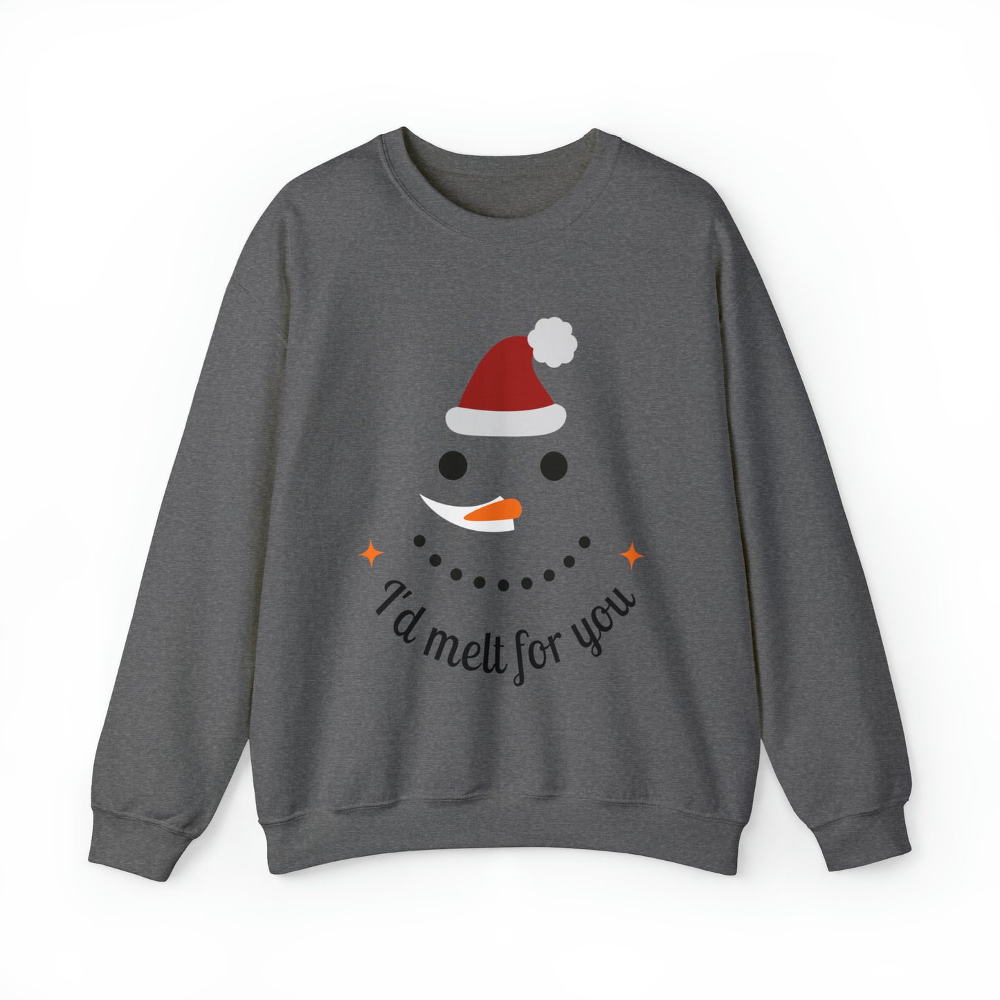 I'd melt for you Merry Christmas Crewneck Sweatshirt