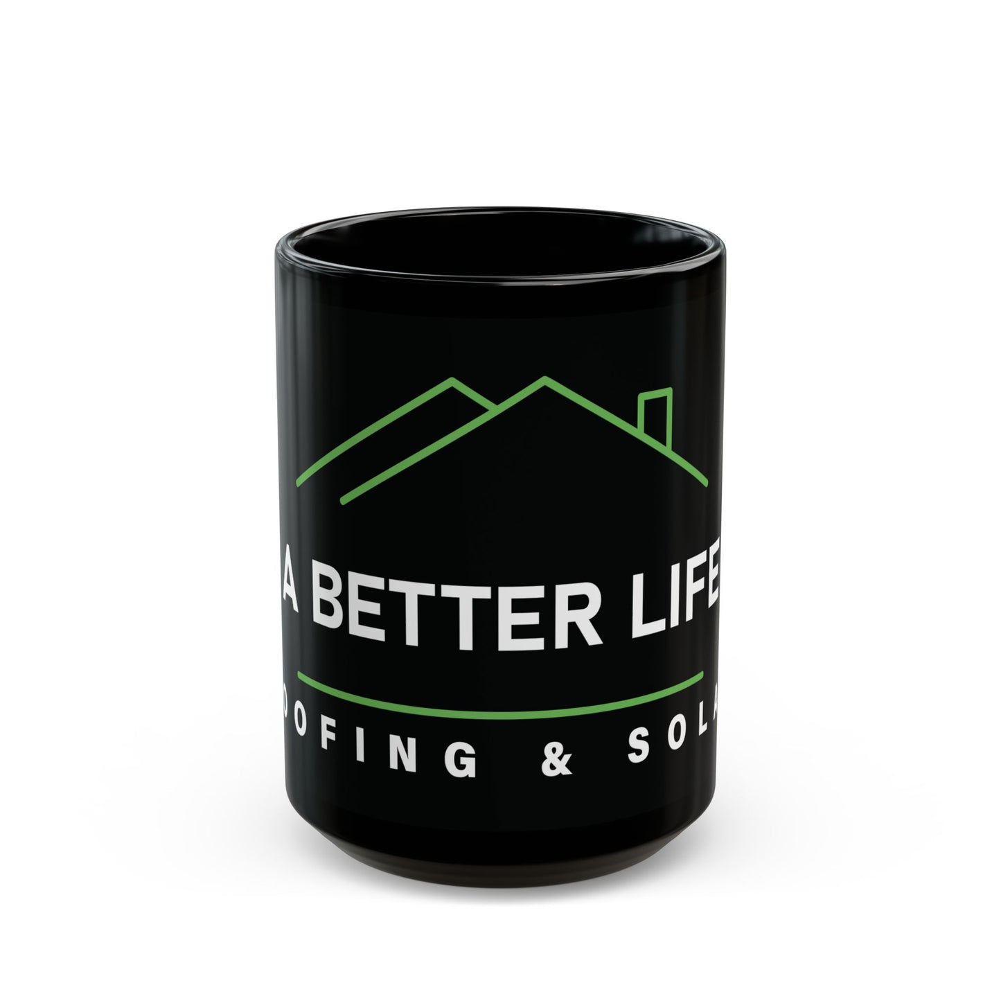A Better Life Roofing & Solar Eco-Friendly Black Mug for Rooftop Lovers
