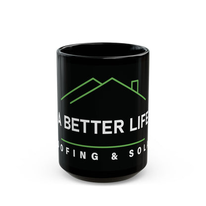 A Better Life Roofing & Solar Eco-Friendly Black Mug for Rooftop Lovers