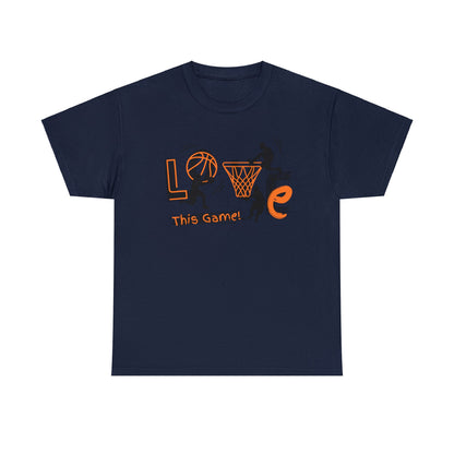 Love This Game Basketball Unisex Heavy Cotton Tee