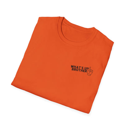 What's Up Brother Unisex Softstyle T-Shirt