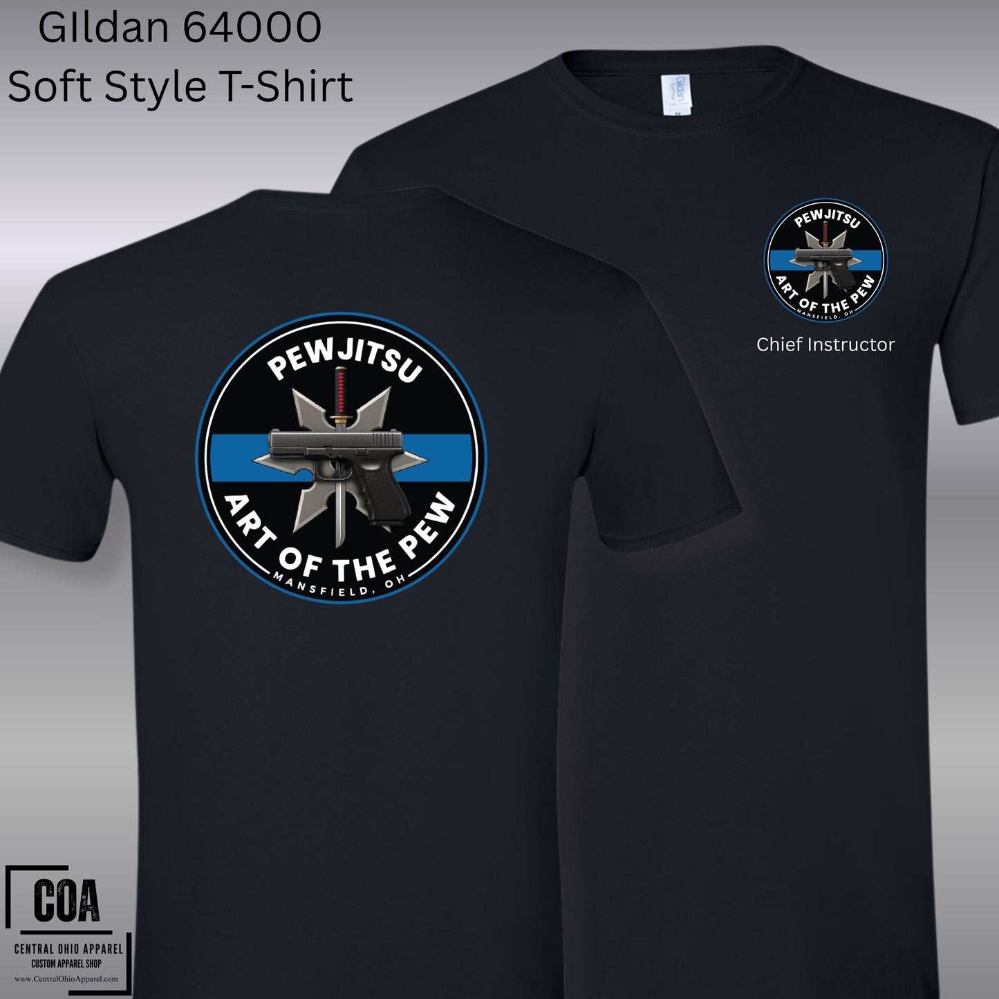 PEWJITSU CHIEF INSTRUCTOR Custom Softstyle T-Shirt 64000